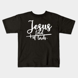 Jesus lord of lords Kids T-Shirt